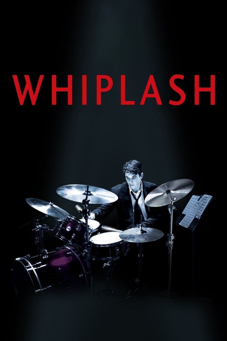 위플래쉬(Whiplash) — 천재를 갈망하는 광기가 폭발하는 106분의 전율